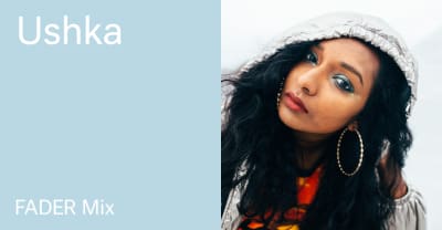 Listen to a new FADER Mix by Ushka 
