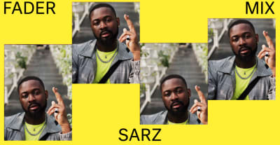 Listen to a new FADER Mix by Sarz