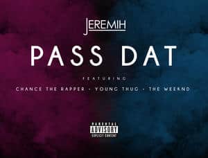 Jeremih Recruits Chance The Rapper, Young Thug, And The Weeknd For The “Pass Dat” Remix