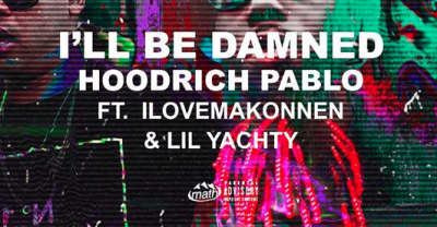 iLoveMakonnen And Lil Yachty Join Hoodrich Pablo For “I’ll Be Damned”