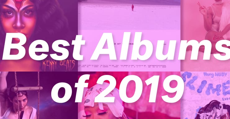 The Best Albums Of 2019 The Fader the best albums of 2019 the fader