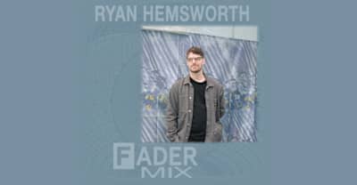 Listen to a new FADER Mix by Ryan Hemsworth