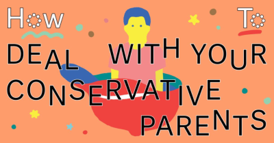 How To Deal With Your Conservative Parents