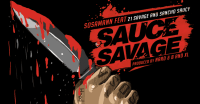 SosaMann Is Drippin On “Sauce Savage” Featuring 21 Savage And Sancho Saucy