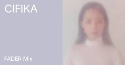 Listen to a new FADER Mix by CIFIKA