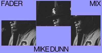 FADER Mix: Mike Dunn