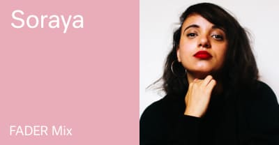 Listen to a new FADER Mix by Soraya