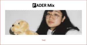 FADER Mix: Yaeji