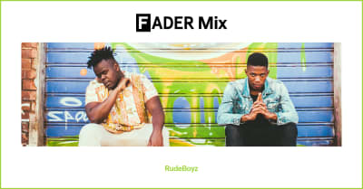 FADER Mix: RudeBoyz