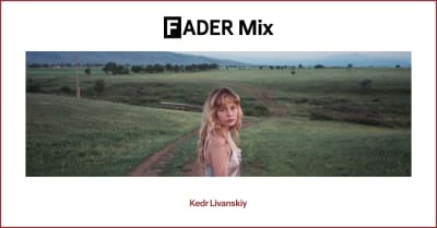 FADER Mix: Kedr Livanskiy