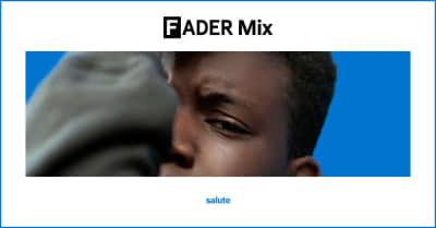 FADER Mix: salute
