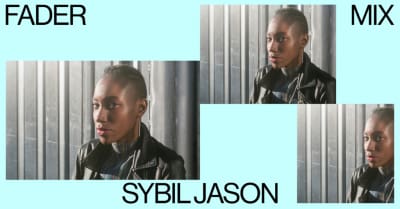 FADER Mix: Sybil Jason