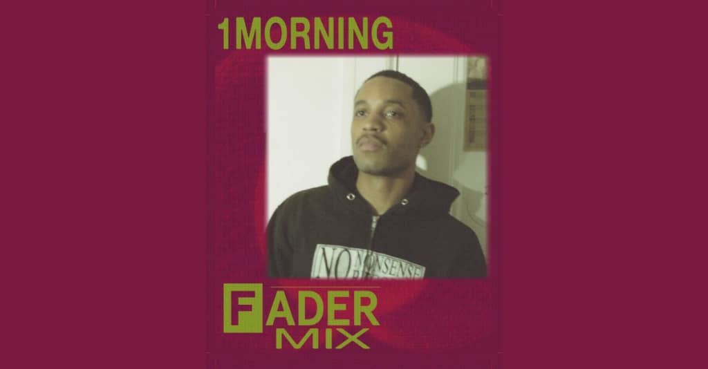 Listen to a new FADER Mix by 1morning