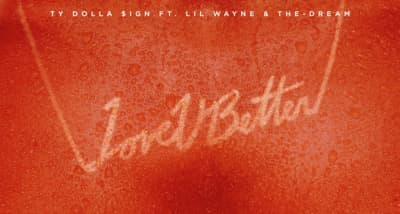Ty Dolla $ign Shares “Love U Better” Featuring Lil Wayne And The-Dream
