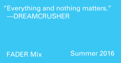 FADER Mix: Dreamcrusher