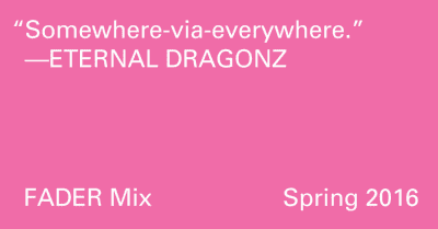 FADER Mix: Eternal Dragonz