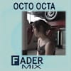 Listen to a new FADER Mix by Octo Octa