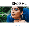 FADER Mix: Chippy Nonstop
