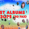 The best albums of 2025 so far
