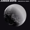 Junior Boys Share New EP Kiss Me All Night