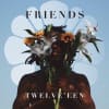 Listen To Twelve’Lens Fri(end)s Album