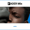 FADER Mix: salute