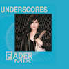 Listen to a FADER Mix by underscores, recorded live in Brooklyn