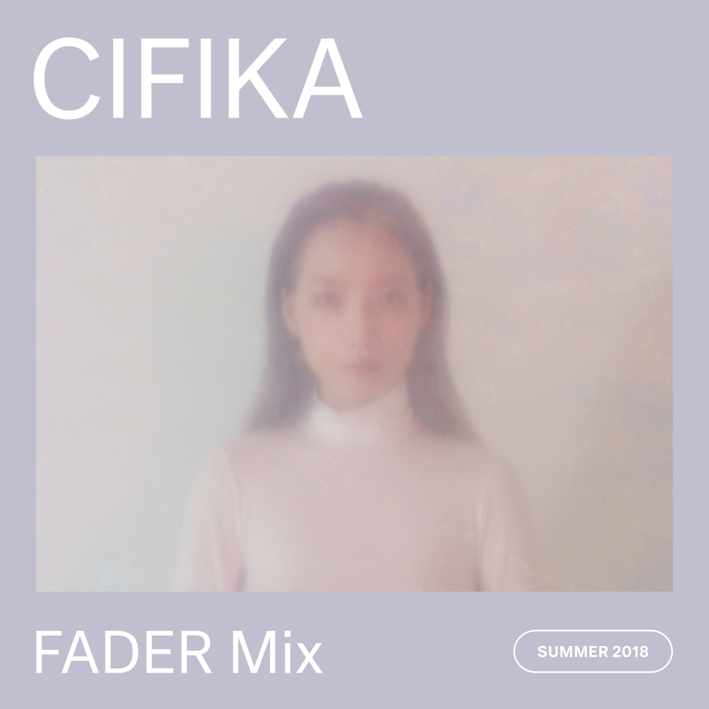 Listen to a new FADER Mix by CIFIKA