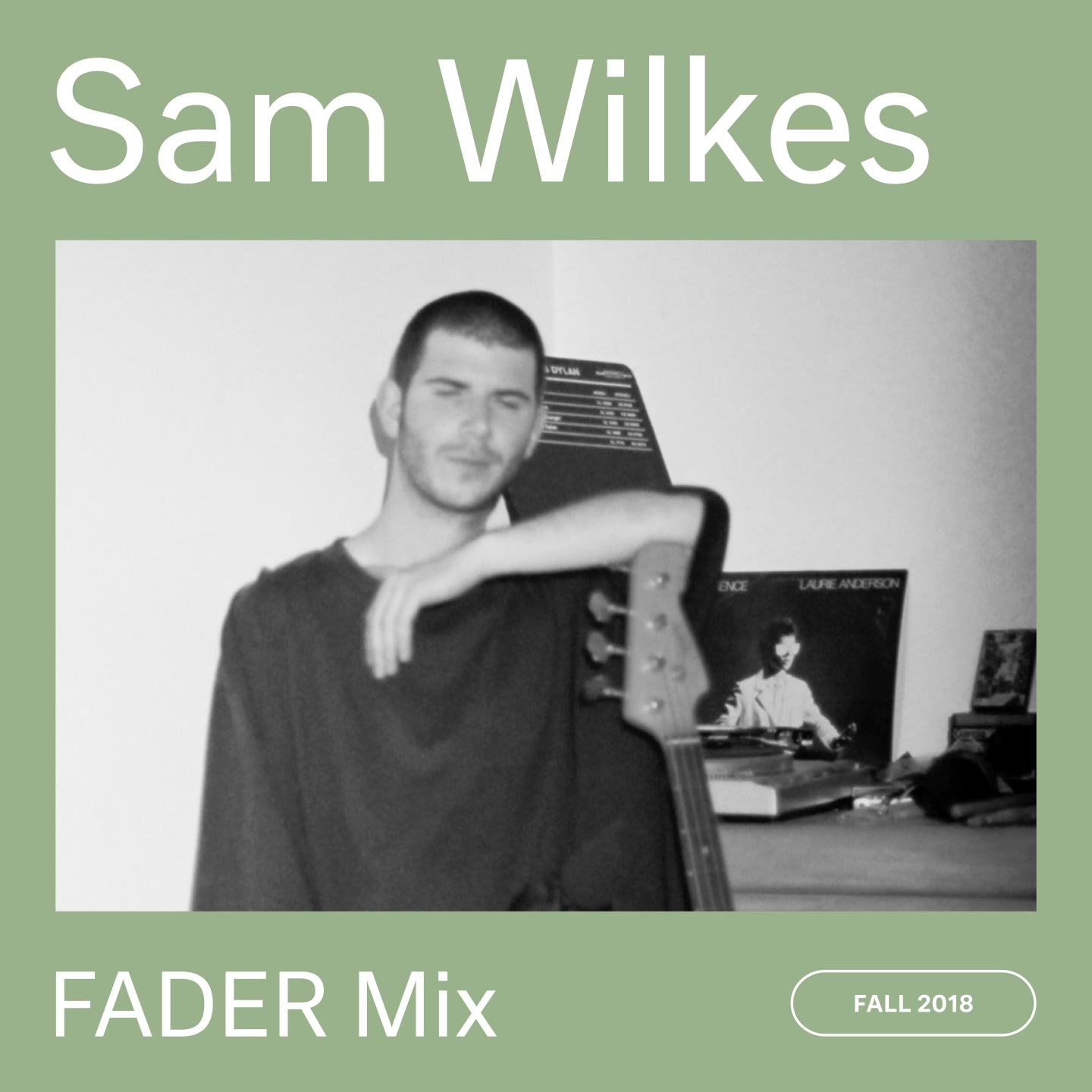Listen to a new FADER Mix by Sam Wilkes