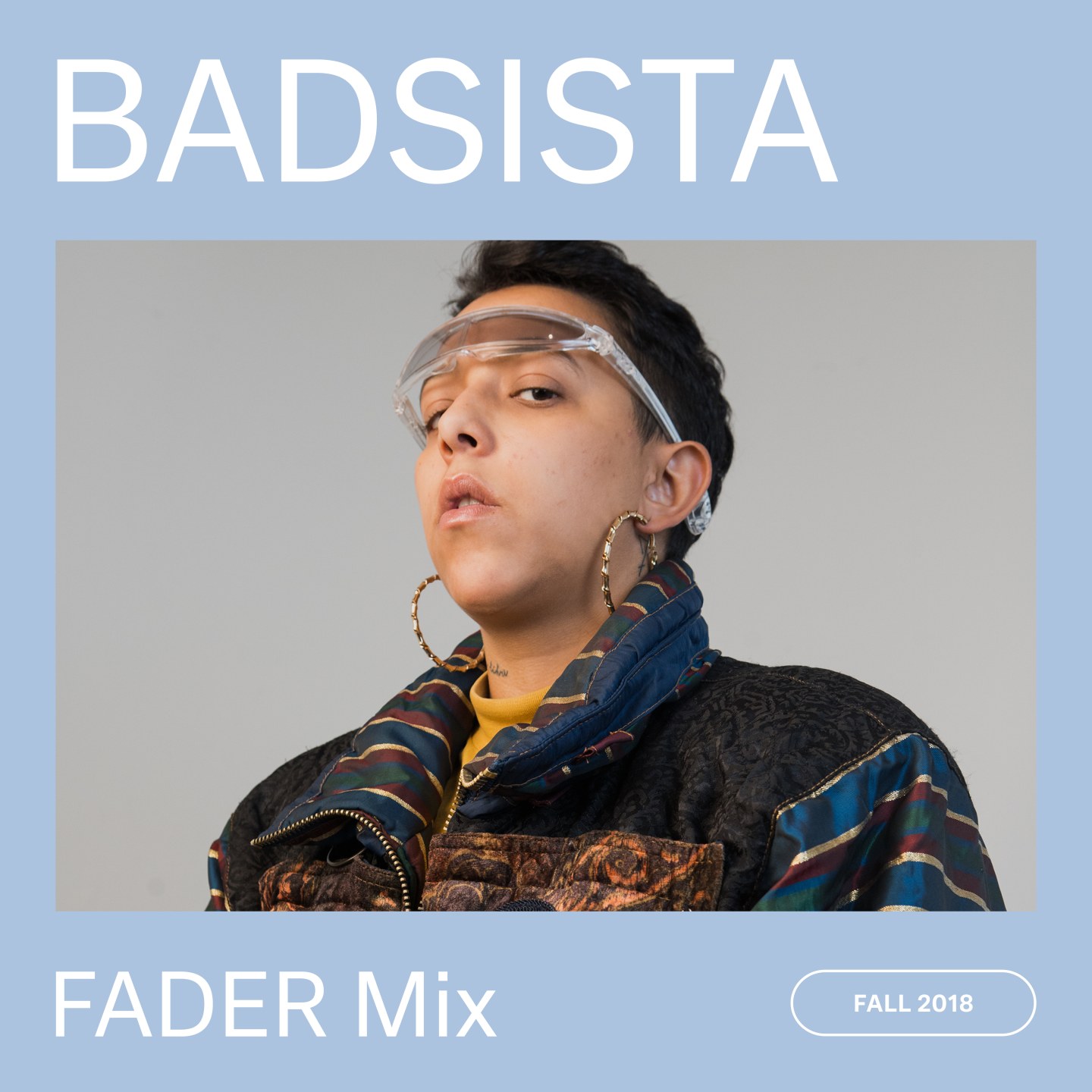 Listen to a new FADER Mix by BADSISTA