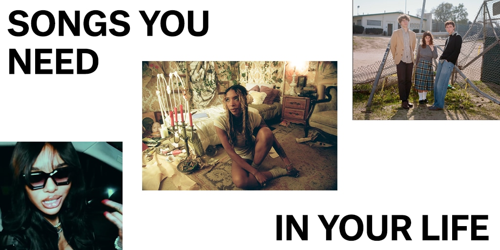 Songs You Need In Your Life This Week