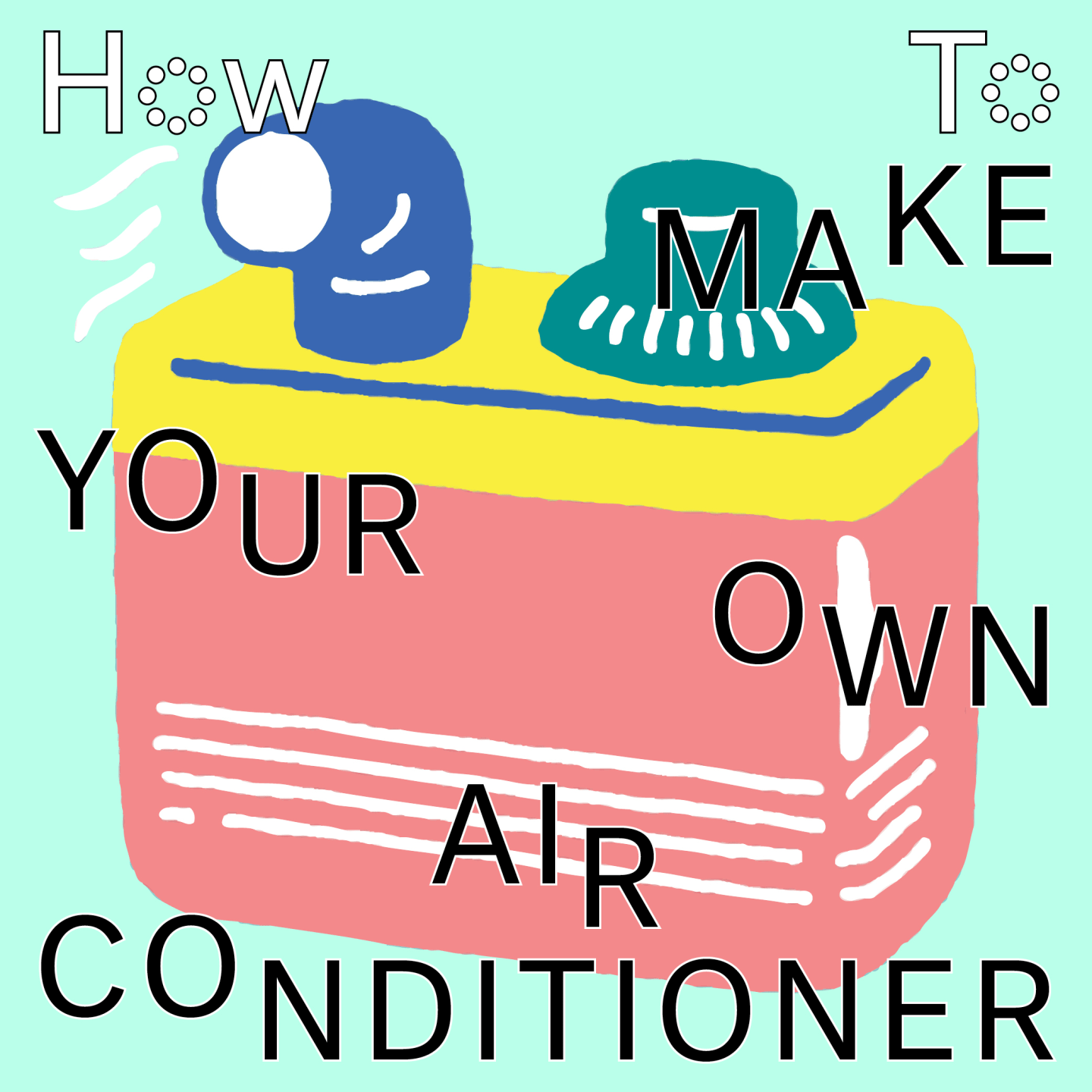 How To Make Your Own Air Conditioner