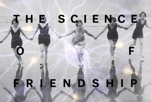 The science of friendship