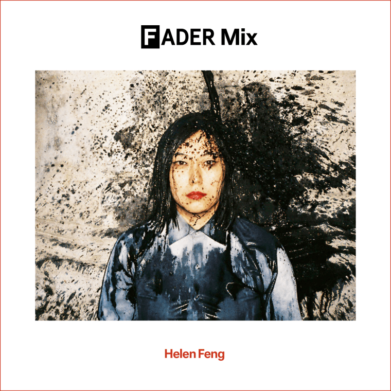 FADER Mix: Helen Feng