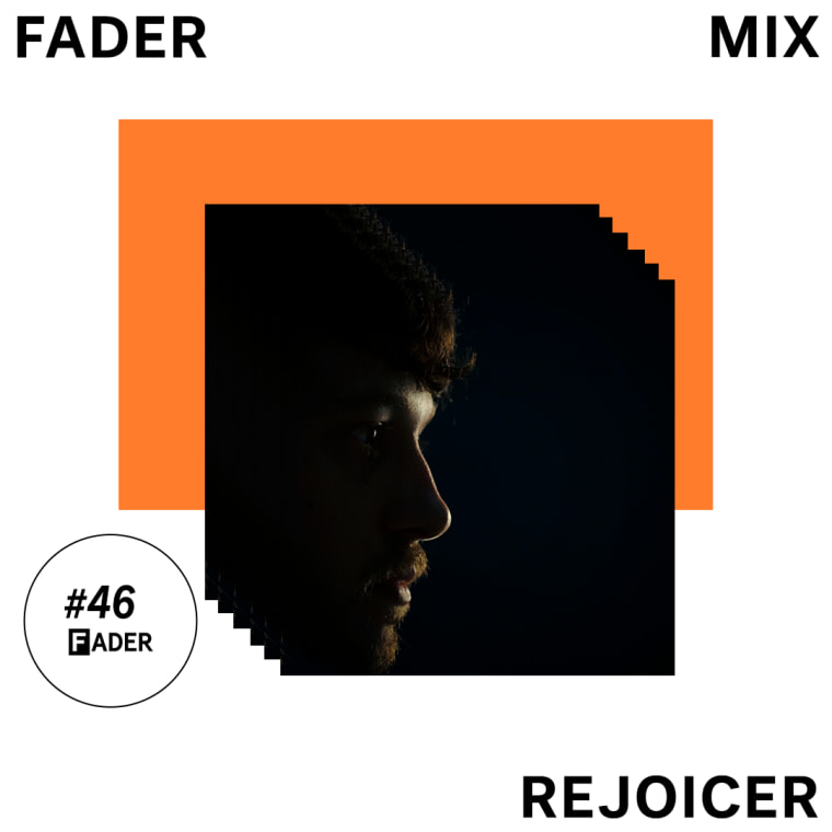 Listen to a new FADER Mix by Rejoicer