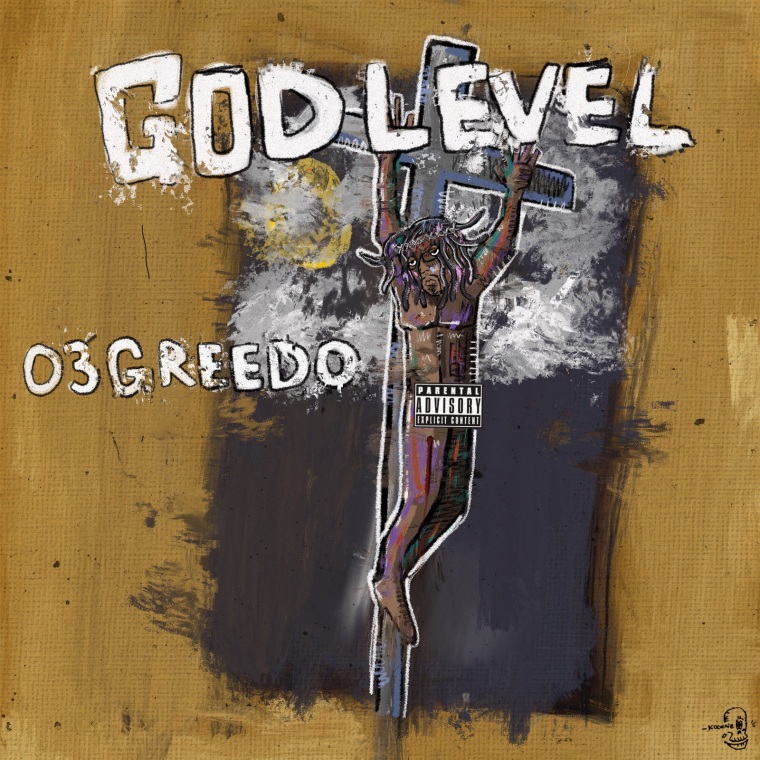 03 Greedo’s <i>God Level</i> album is here