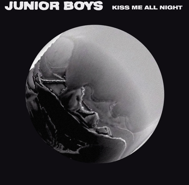 Junior Boys Share New EP <i>Kiss Me All Night</i>