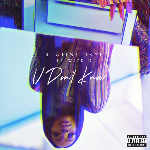 Hear Justine Skye’s New Song “U Don’t Know” Featuring Wizkid