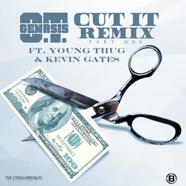 Young Thug and Kevin Gates Join O.T. Genasis For “Cut It” Remix