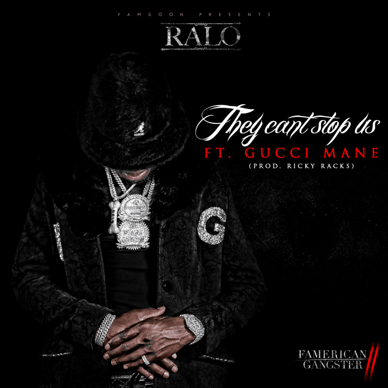 Ralo And Gucci Mane’s “They Can’t Stop Us” Is An Anthem For Trying Times 